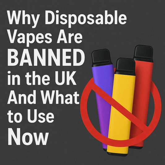 Why Disposable Vapes Are Banned in the UK And What to Use Now